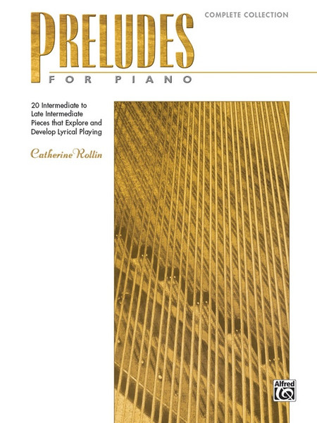 Preludes for Piano - Complete by Catherine Rollin