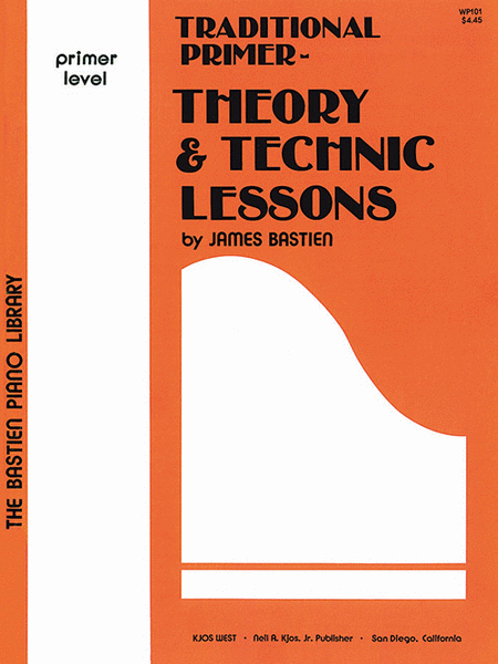 Bastien Traditional Primer - Theory & Technic Lessons - Primer Level