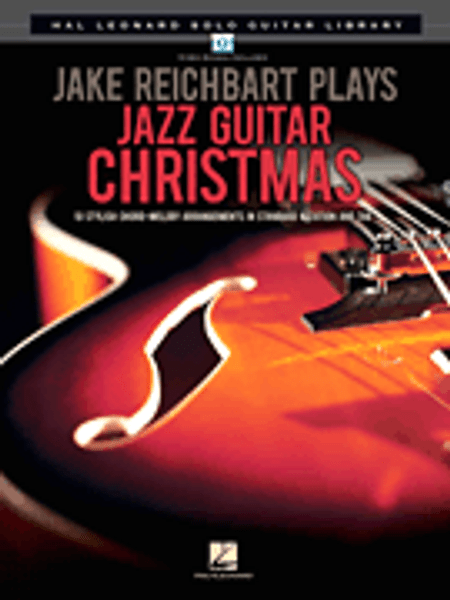 Jake Reichbart Plays Jazz Guitar Christmas - Christmas Guitar