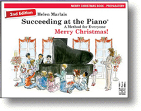 FJH - Succeeding at the Piano: Merry Christmas! 2nd Edition - Preparatory Level