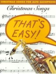 That's Easy! Christmas Songs for Alto Saxophone