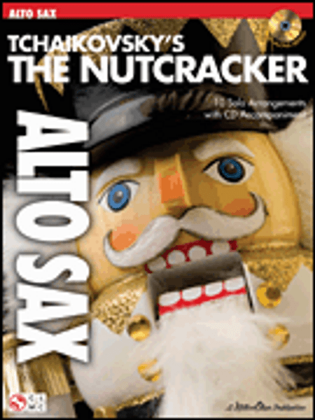 Tchaikovsky's The Nutcracker for Alto Sax (Book/CD Set)