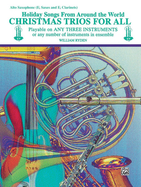 Christmas Trios for All for E♭ Alto Saxophones and E♭ Clarinets