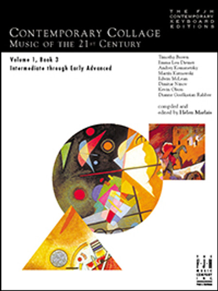 FJH Contemporary Keyboard Editions - Contemporary Collage: Music of the 21st Century - Volume 1, Book 3  (Intermediate/Early Advanced)