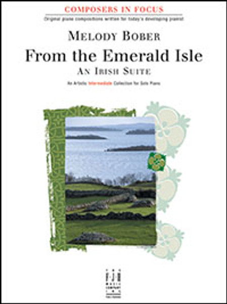 FJH Composers In Focus - From the Emerald Isle: An Irish Suite - Intermediate by Melody Bober