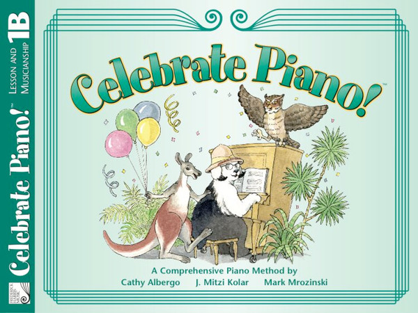 Celebrate Piano! Lesson and Musicianship 1B