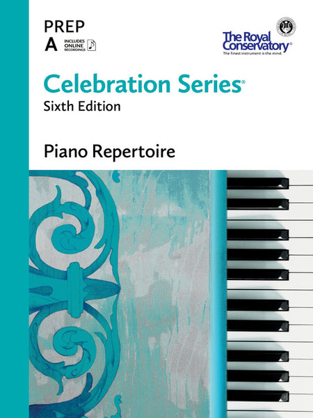 Royal Conservatory Celebration Series - Piano Repertoire: Prep A (6th Edition)