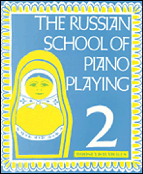 The Russian School of Piano Playing 2