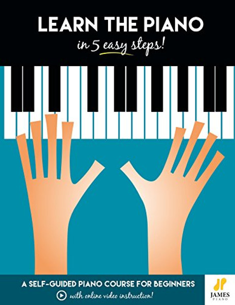 Learn the Piano in 5 Easy Steps!