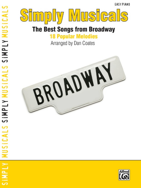 Simply Musicals: The Best Songs from Broadway for Easy Piano