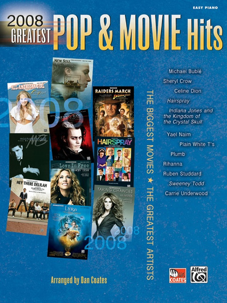 2008 Greatest Pop & Movie Hits for Easy Piano