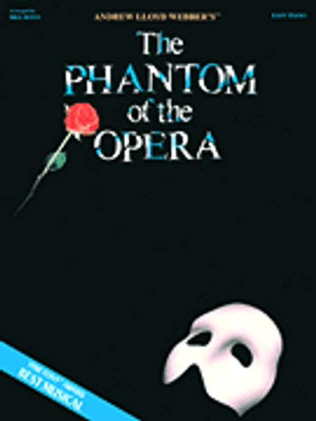 The Phantom of the Opera: The Broadway Musical for Easy Piano