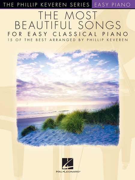 The Phillip Keveren Series: The Most Beautiful Songs for Easy Classical Piano