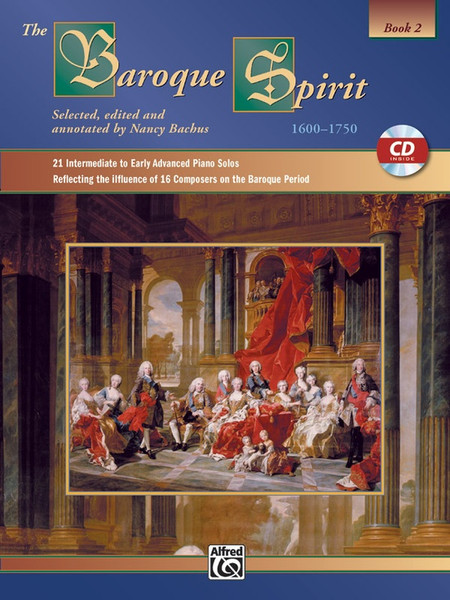 The Baroque Spirit Book 2 for Intermediate to Advanced Piano (Book/CD Set)