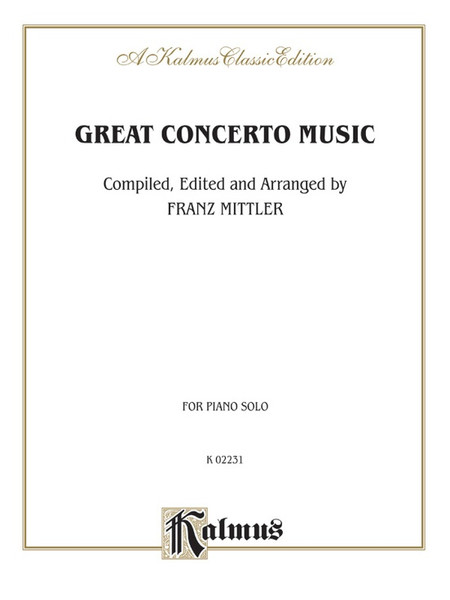 Great Concerto Music for Piano Solo by Franz Mittler