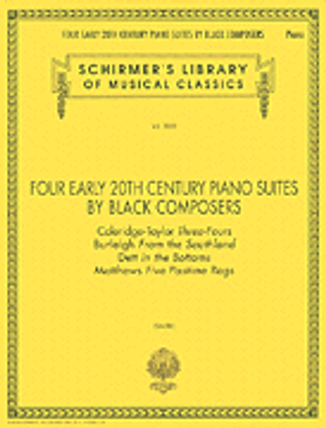 Schirmer's Library of Musical Classics Vol. 2031 - Four Early 20th Century Piano Suites by Black Composers for Intermediate to Advanced Piano