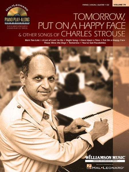 Hal Leonard Piano Play-Along Volume 70 - Tomorrow, Put On a Happy Face & Other Songs of Charles Strouse (Book/CD Set) for Piano / Vocal / Guitar