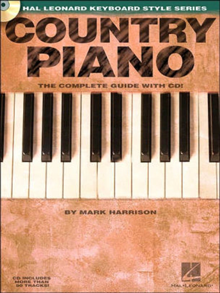 Country Piano: The Complete Guide with CD! (Book/CD Set) for Intermediate to Advanced Piano/Keyboard