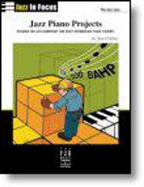 Jazz In Focus: Jazz Piano Projects for Intermediate to Advanced Piano