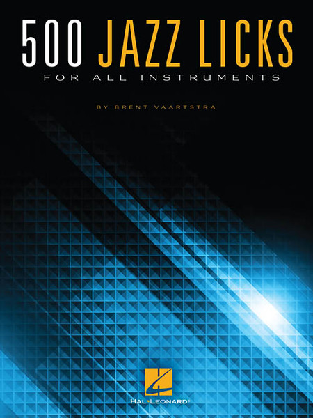 500 Jazz Licks for All Instruments for Intermediate to Advanced Piano