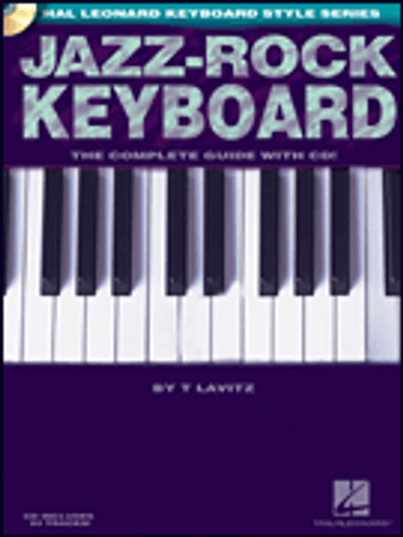 Jazz-Rock Keyboard: The Complete Guide with CD! (Book/CD Set) for Intermediate to Advanced Piano