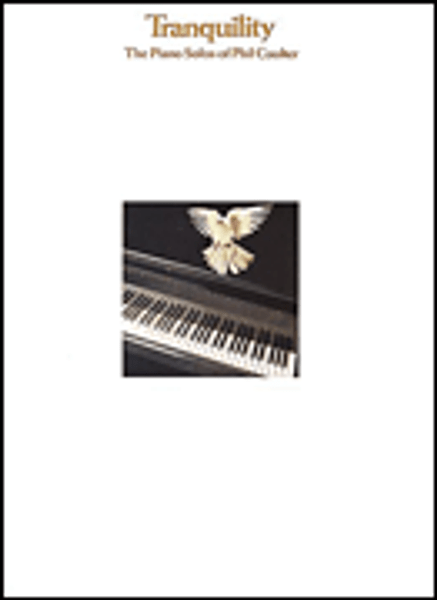 Tranquility: The Piano Solos of Phil Coulter for Intermediate to Advanced Piano