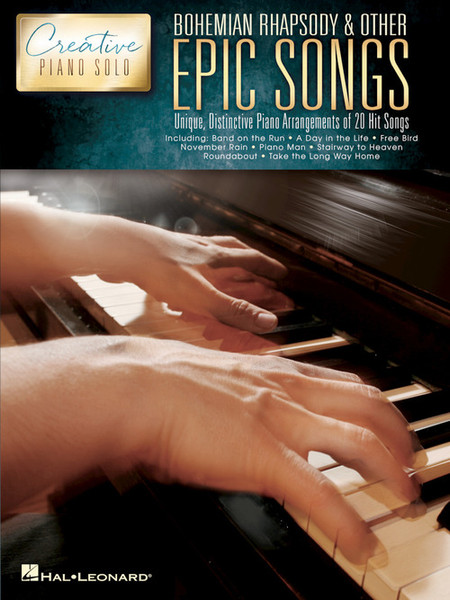 Creative Piano Solo: Bohemian Rhapsody & Other Epic Songs for Intermediate to Advanced Piano