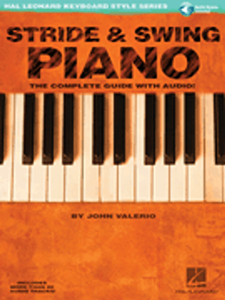 Stride & Swing Piano: The Complete Guide with Audio! (with Audio Access) for Intermediate to Advanced Piano/Keyboard