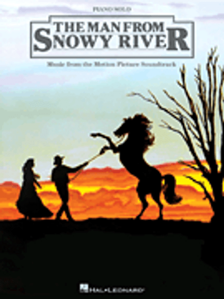 The Man from Snowy River: Music from the Motion Picture Soundtrack for Intermediate to Advanced Piano Solo