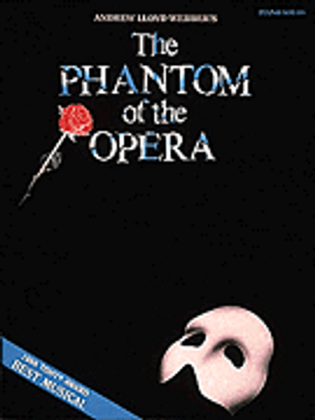 The Phantom of the Opera: Music from the Broadway Musical for Intermediate to Advanced Piano Solo