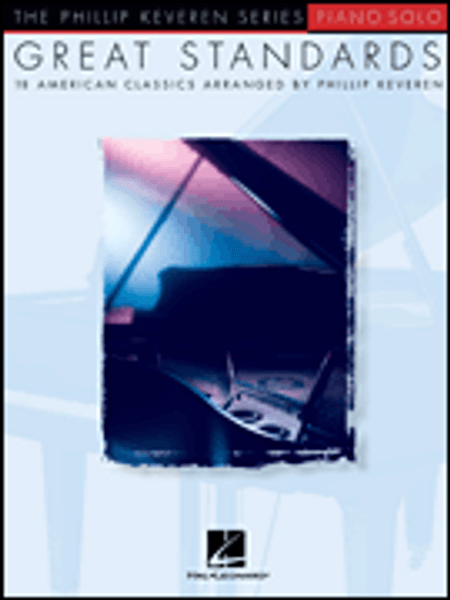 The Phillip Keveren Series: Great Standards for Intermediate to Advanced Piano Solo