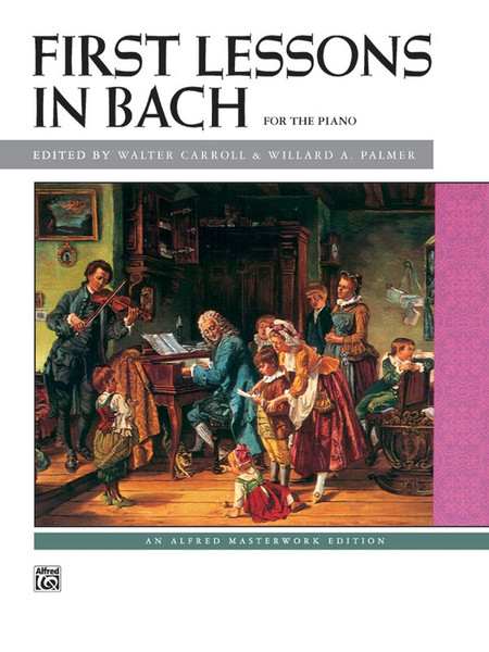 J.S. Bach - First Lessons in Bach for Early Intermediate to Intermediate Piano