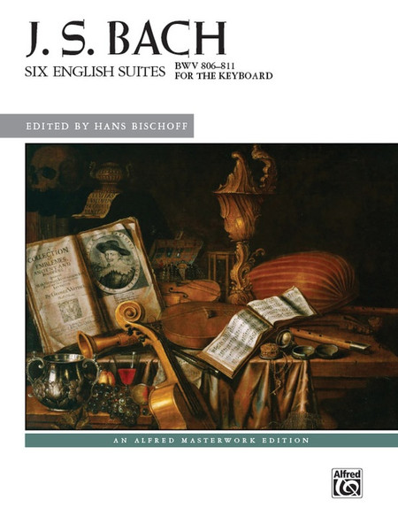 J.S. Bach - Six English Suites, BWV 806-811 for Intermediate to Advanced Piano