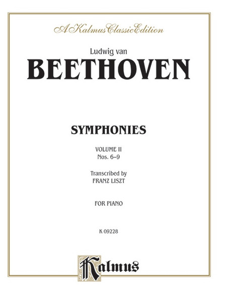 Beethoven - Symphonies, Volume 2: Nos. 6-9 for Intermediate to Advanced Piano