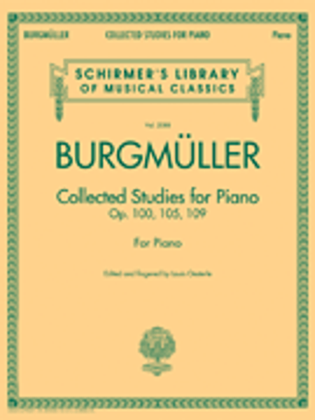 Burgmüller - Collected Studies for Piano, Op. 100, 105, 109 (Schirmer's Library of Musical Classics Vol. 2088) for Intermediate to Advanced Piano