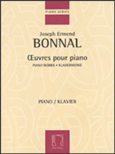 Joseph Ermend Bonnal - Piano Works for Intermediate to Advanced Piano
