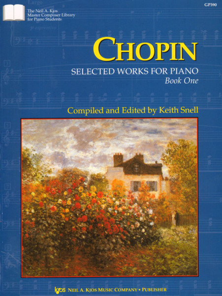 Chopin - Selected Works for Piano, Book 1 for Intermediate to Advanced Piano