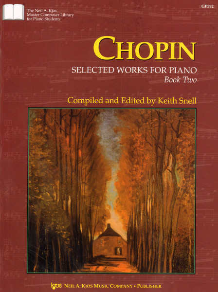 Chopin - Selected Works for Piano, Book 2 for Intermediate to Advanced Piano