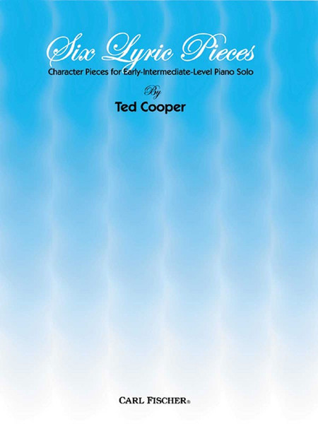 Ted Cooper - Six Lyric Pieces for Early Intermediate Piano