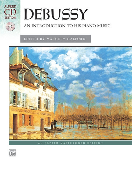 Debussy - An Introduction to His Piano Music (Alfred Masterwork Edition) (Book/CD Set) for Intermediate to Advanced Piano