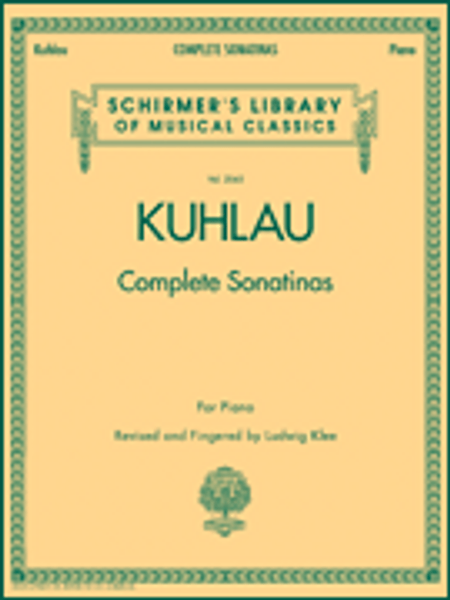 Kuhlau - Complete Sonatinas (Schirmer's Library of Musical Classics Vol. 2065) for Intermediate to Advanced Piano