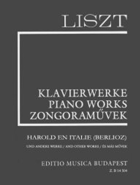 Liszt - Works for Piano Solo Supplement 9: Harold en Italie (Berlioz) & Other Works for Intermediate to Advanced Piano