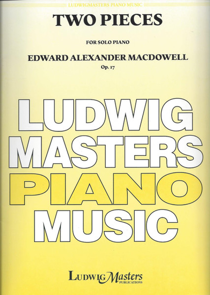 MacDowell - Two Pieces for Solo Piano, Op. 17 for Intermediate to Advanced Piano