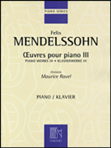 Mendelssohn - Piano Works 3 for Intermediate to Advanced Piano