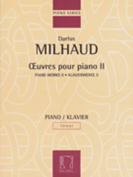Darius Milhaud - Piano Works 2 for Intermediate to Advanced Piano