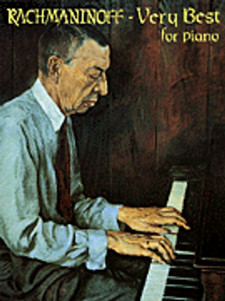 Rachmaninoff - Very Best for Intermediate to Advanced Piano