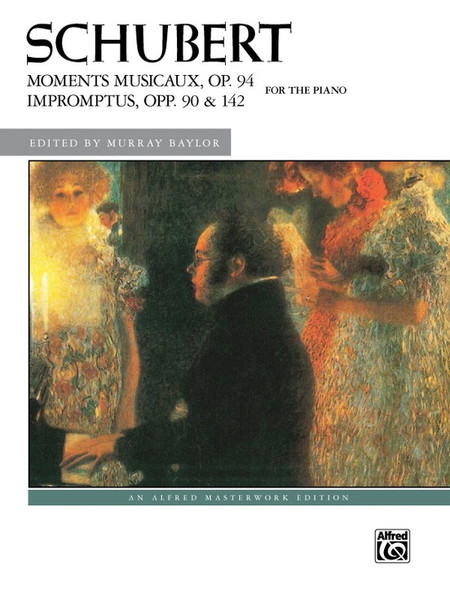Schubert - Moments Musicaux , Op. 94; Impromptus, Opp.92 & 142 (Alfred Masterwork Edition) for Intermediate to Advanced Piano