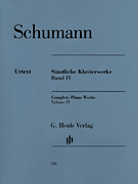Schumann - Complete Piano Works, Volume 4 (Urtext) for Intermediate to Advanced Piano