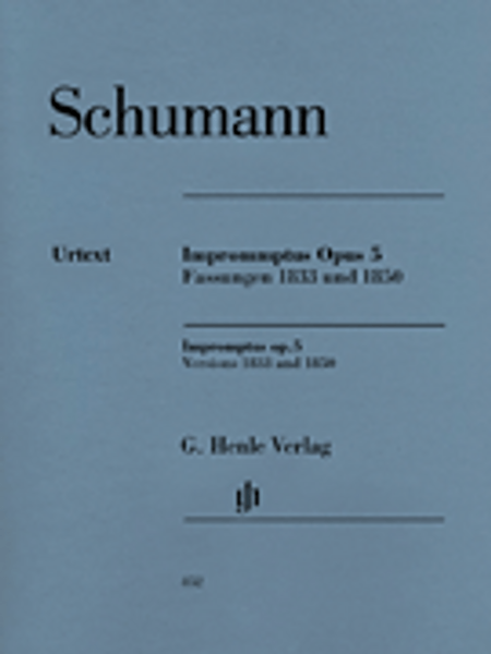 Schumann - Impromptus, Op. 5: Versions 1833 and 1850 (Urtext) for Intermediate to Advanced Piano