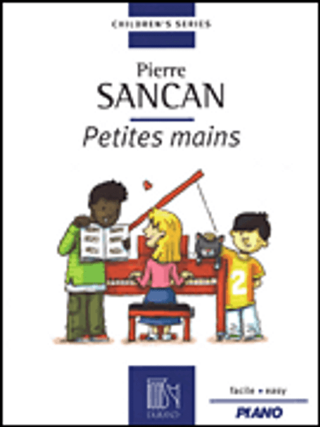 Sancan - Petites Mains (Durand Children's Series) for Easy Piano